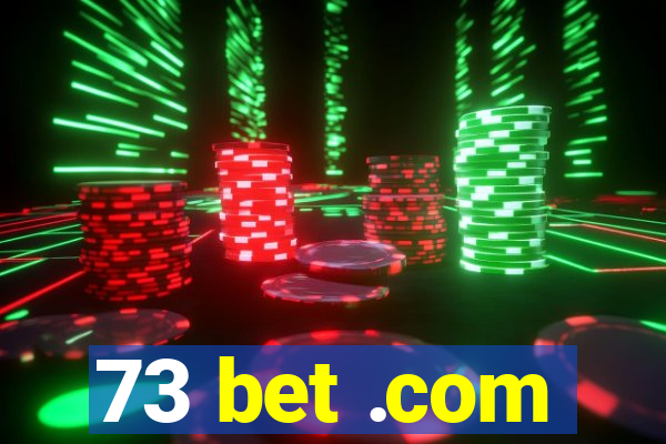 73 bet .com