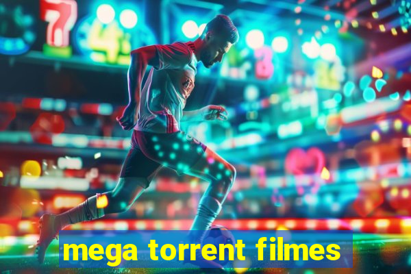 mega torrent filmes