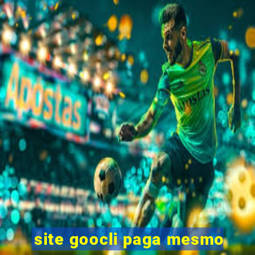 site goocli paga mesmo