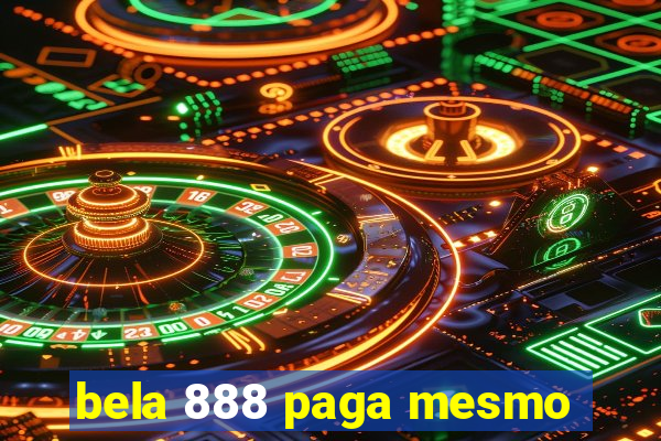 bela 888 paga mesmo