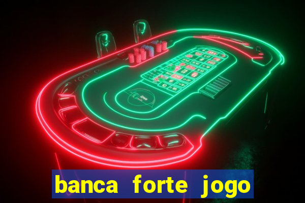 banca forte jogo do bicho app