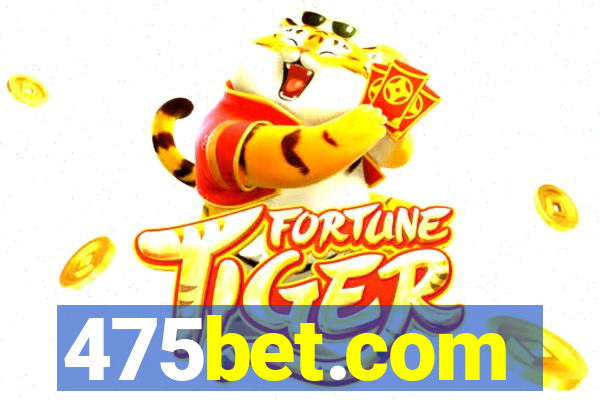 475bet.com