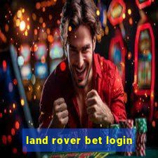 land rover bet login