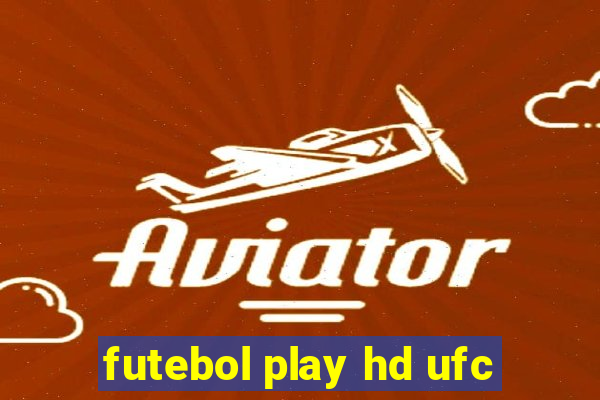 futebol play hd ufc