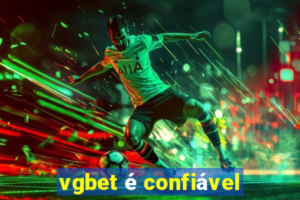 vgbet é confiável