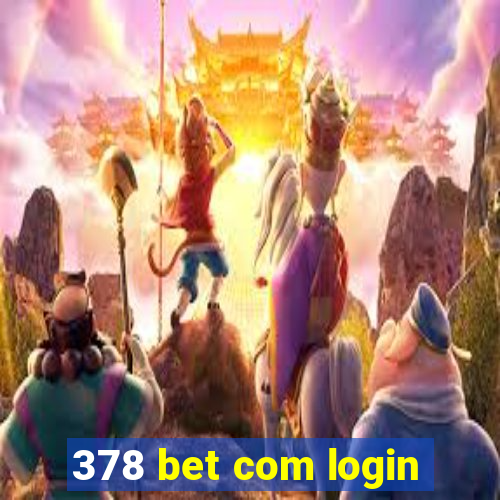 378 bet com login