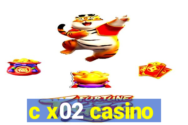 c x02 casino