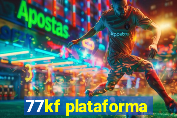 77kf plataforma