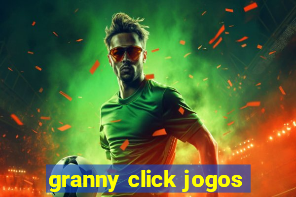 granny click jogos