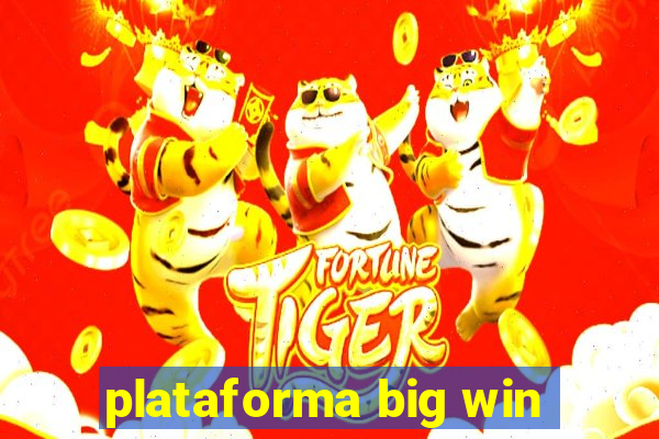 plataforma big win