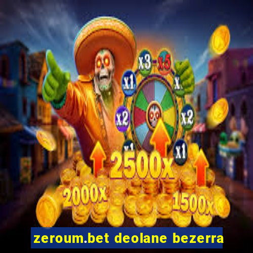 zeroum.bet deolane bezerra