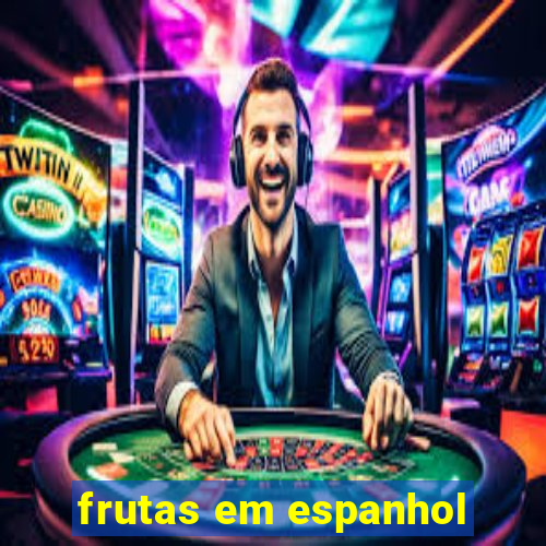 frutas em espanhol