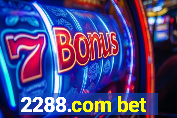 2288.com bet