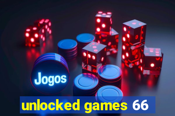 unlocked games 66