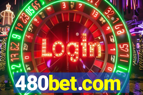 480bet.com