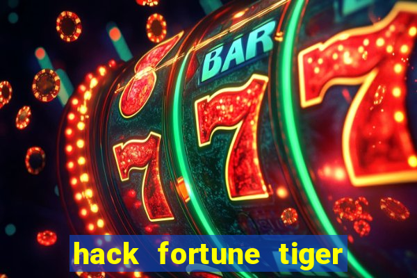 hack fortune tiger grátis download