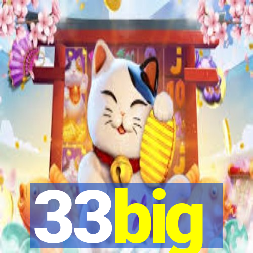 33big