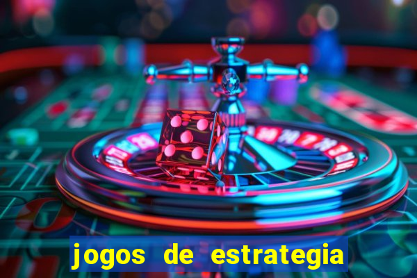 jogos de estrategia e raciocinio