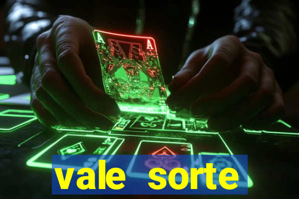 vale sorte resultado de hoje