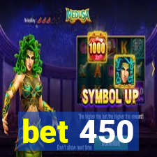 bet 450