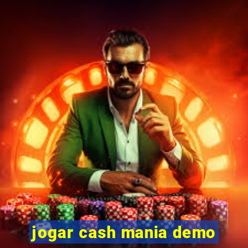 jogar cash mania demo