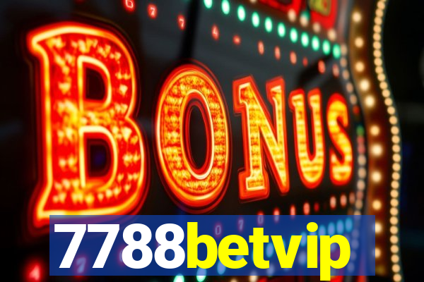 7788betvip