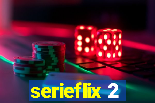 serieflix 2