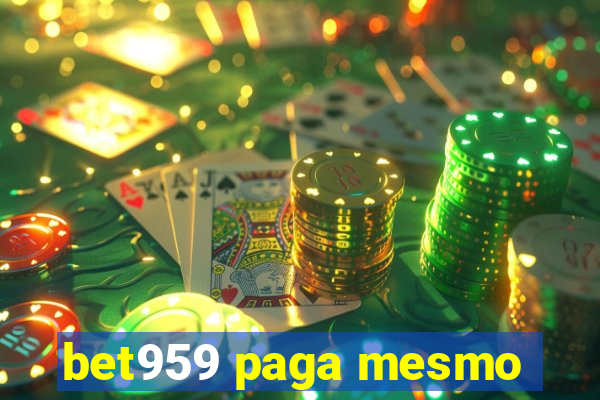 bet959 paga mesmo