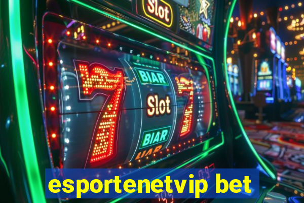 esportenetvip bet