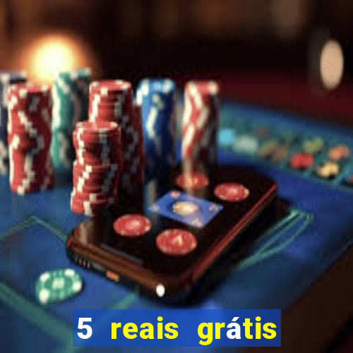 5 reais grátis para apostar cassino