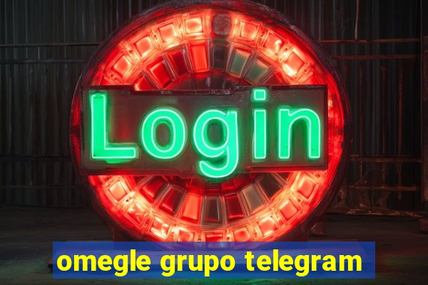 omegle grupo telegram