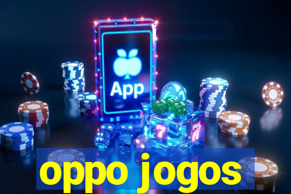 oppo jogos