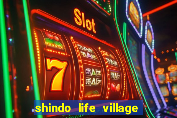 shindo life village blaze private server codes