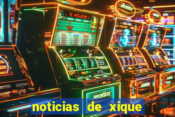 noticias de xique xique ba