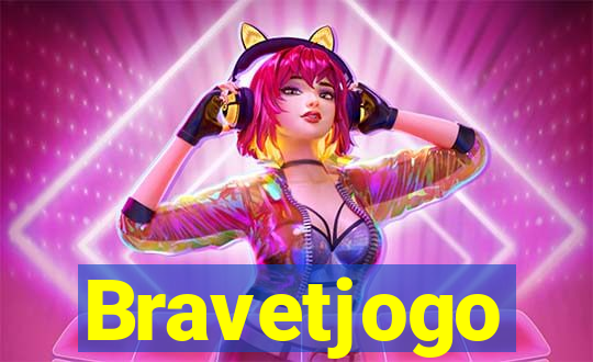 Bravetjogo