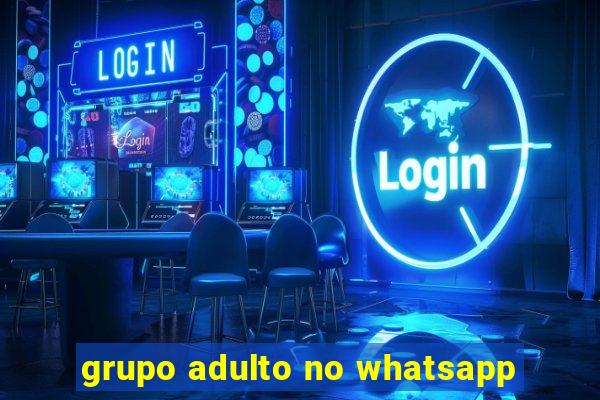 grupo adulto no whatsapp