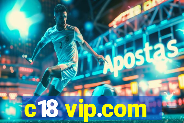 c18 vip.com