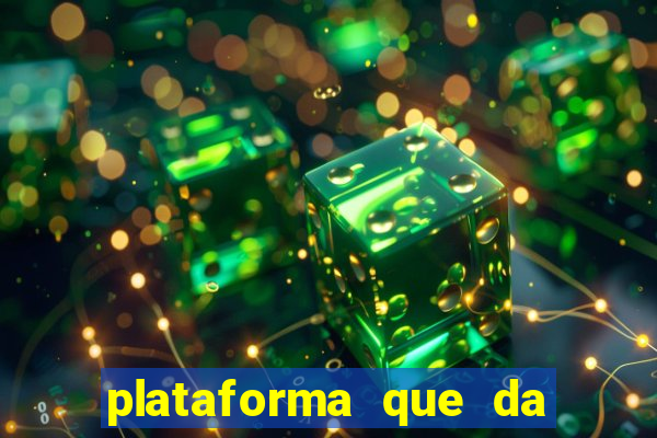 plataforma que da dinheiro no cadastro sem deposito