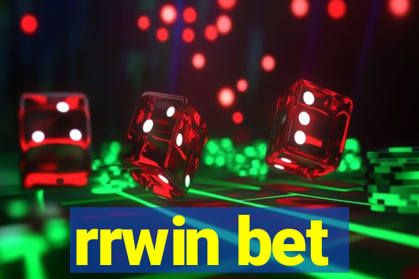 rrwin bet