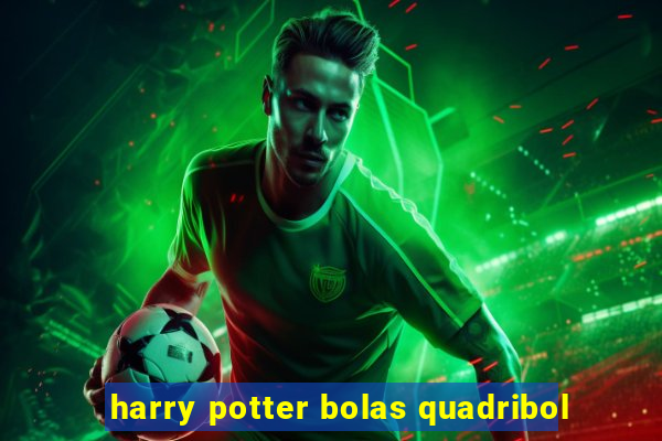 harry potter bolas quadribol