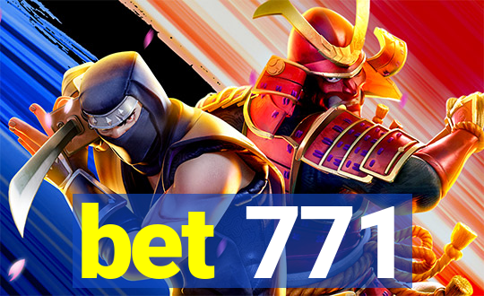 bet 771