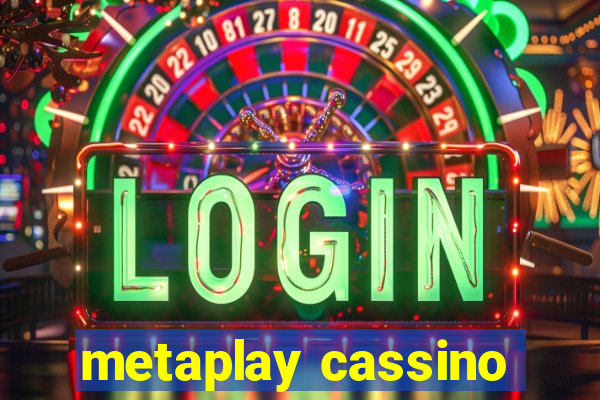 metaplay cassino