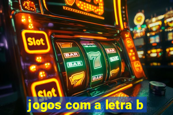 jogos com a letra b