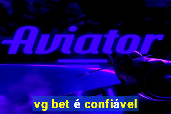 vg bet é confiável