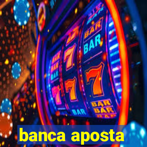 banca aposta