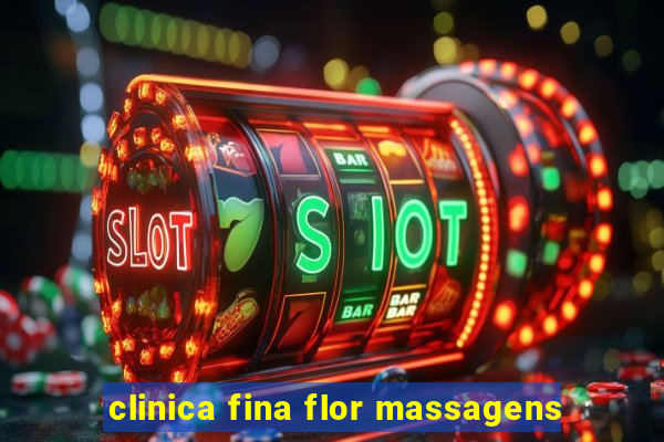 clinica fina flor massagens