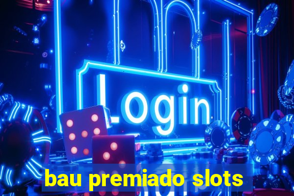 bau premiado slots