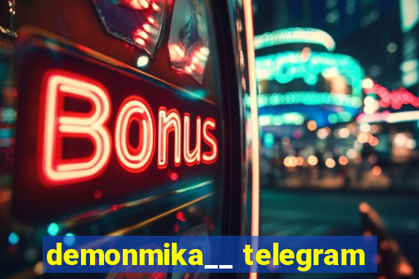 demonmika__ telegram