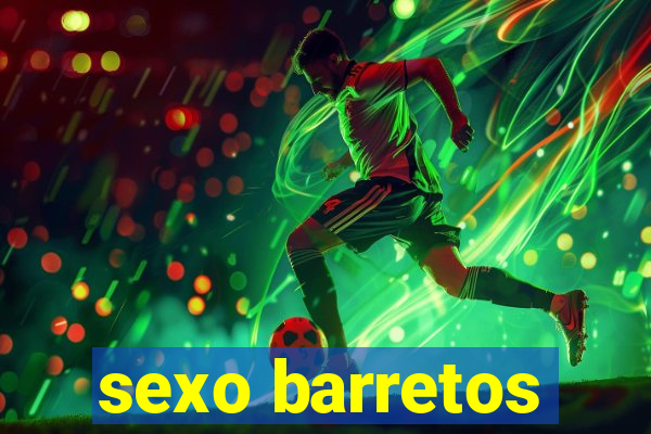 sexo barretos