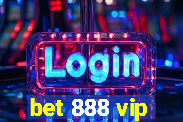 bet 888 vip